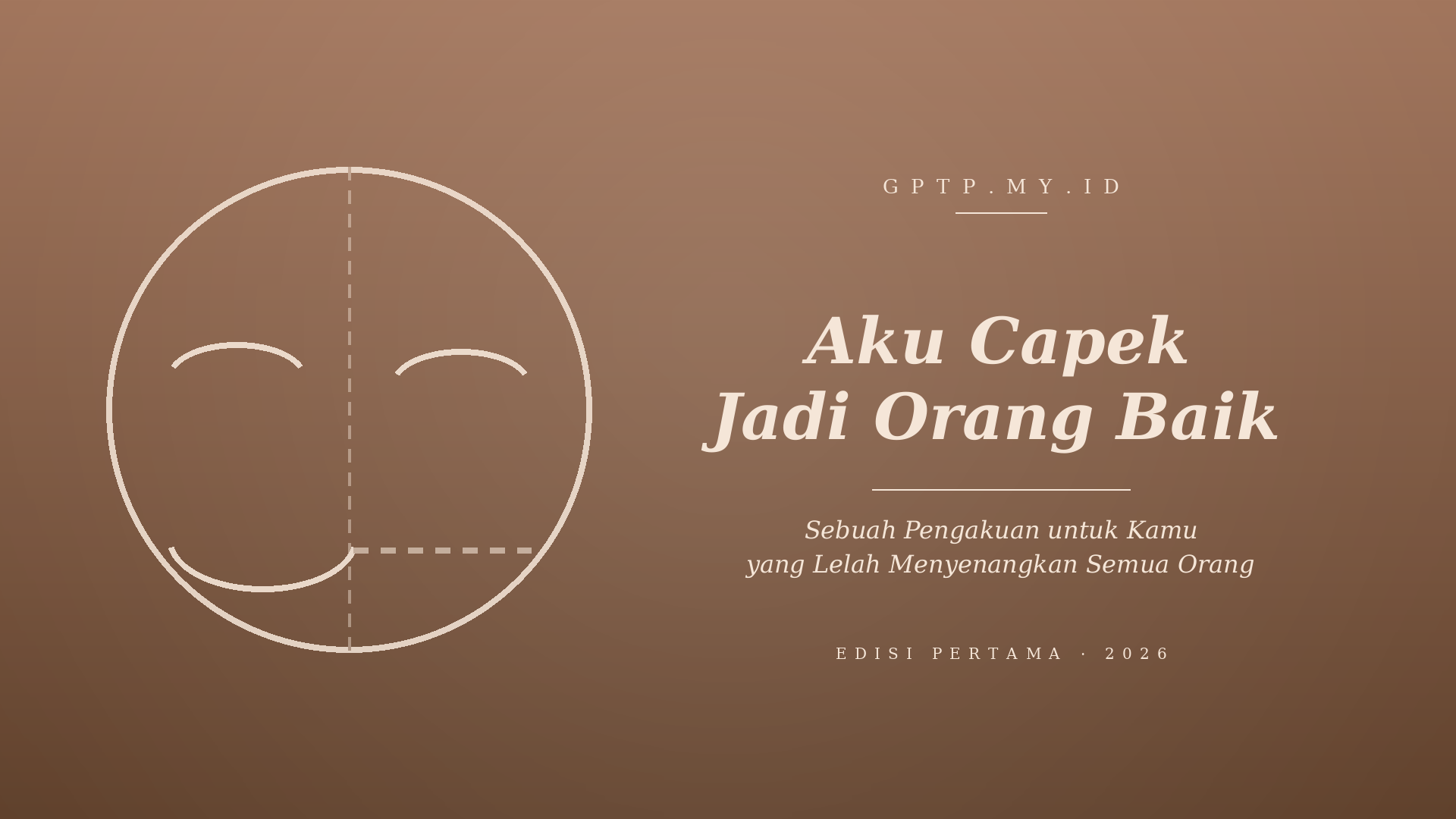 Aku Capek Jadi Orang Baik | Edisi Lengkap
