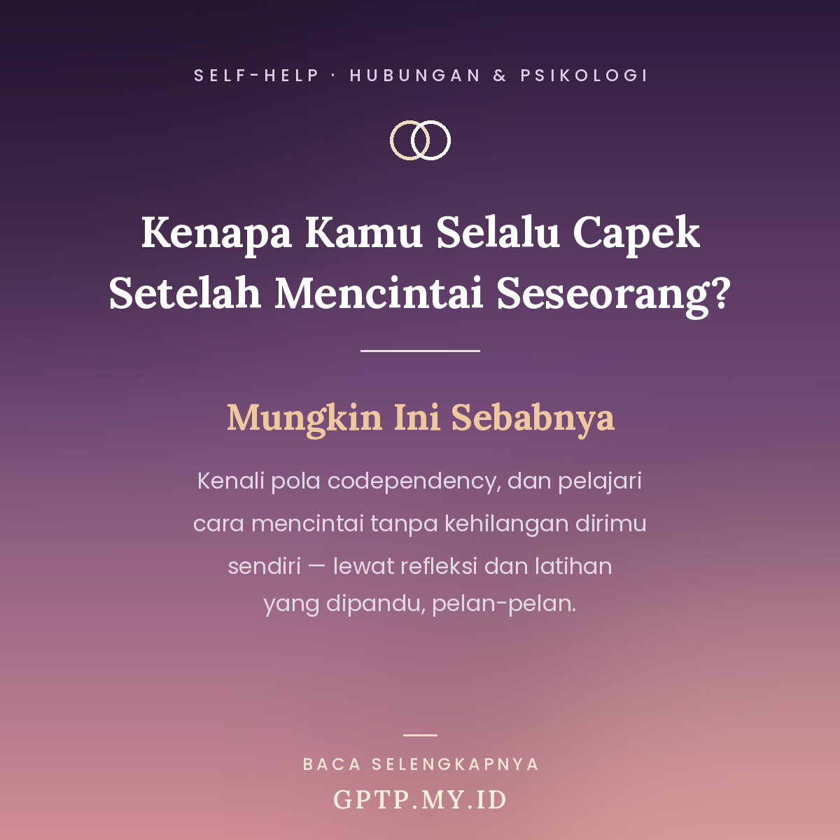 Kenapa Kamu Selalu Capek Setelah Mencintai Seseorang? Mungkin Ini Sebabnya