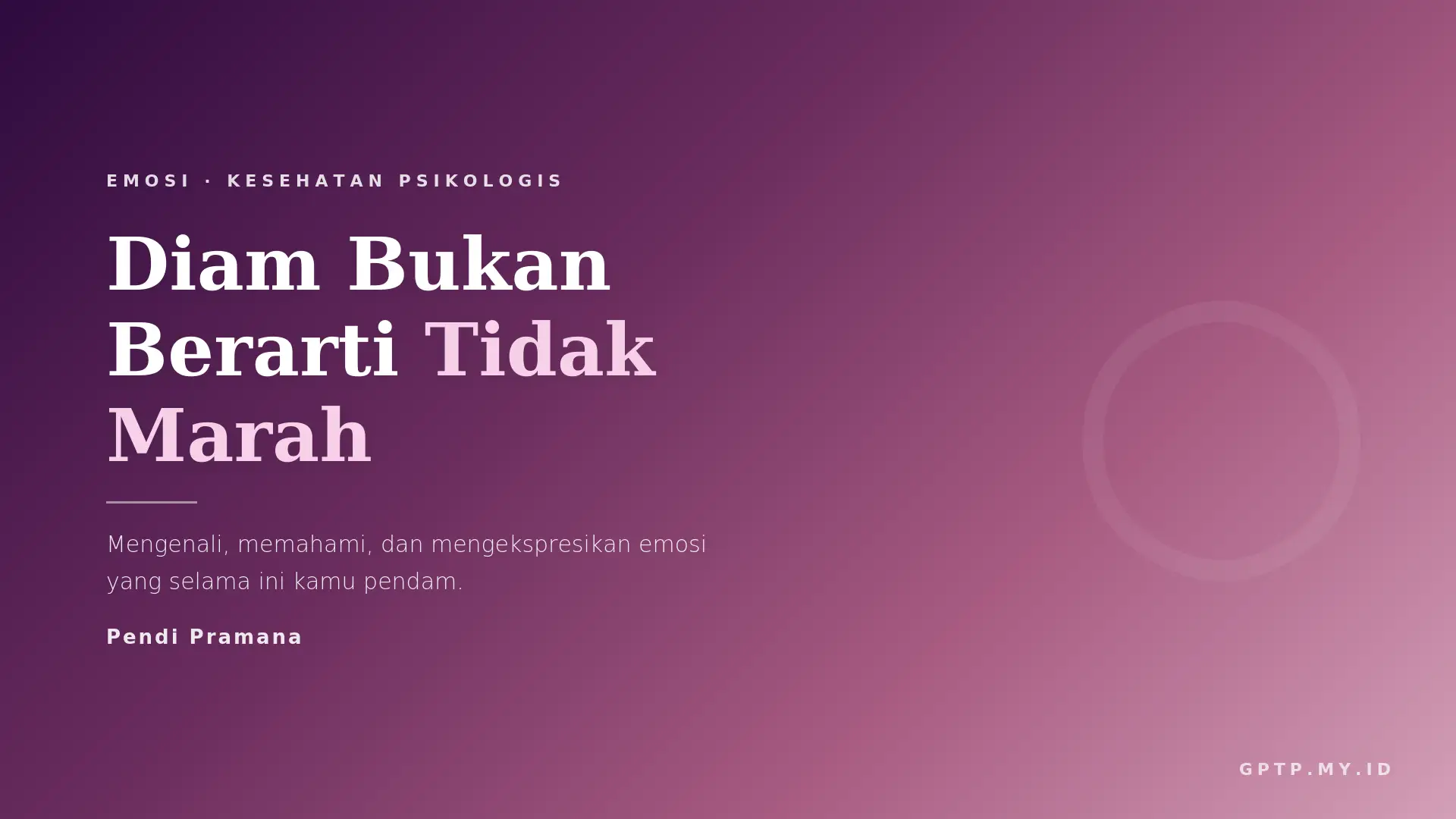Diam Bukan Berarti Tidak Marah