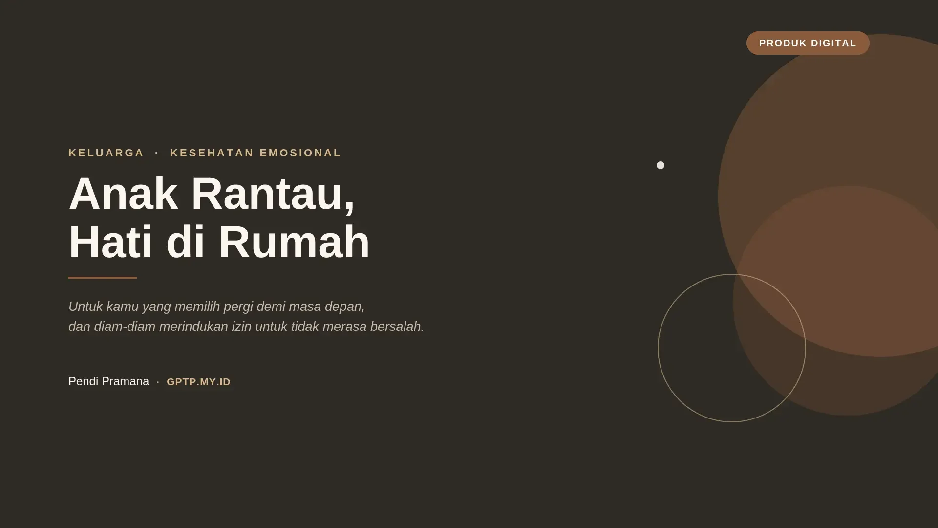 Anak Rantau, Hati di Rumah | Untuk Kamu yang Pergi demi Masa Depan, tapi Hatinya Masih Tertinggal