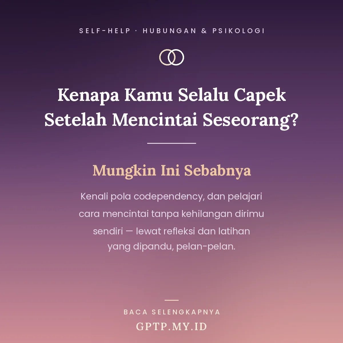 Kenapa Kamu Selalu Capek Setelah Mencintai Seseorang? Mungkin Ini Sebabnya